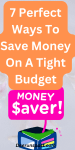 7 Perfect Ways To Save Money On A Tight Budget