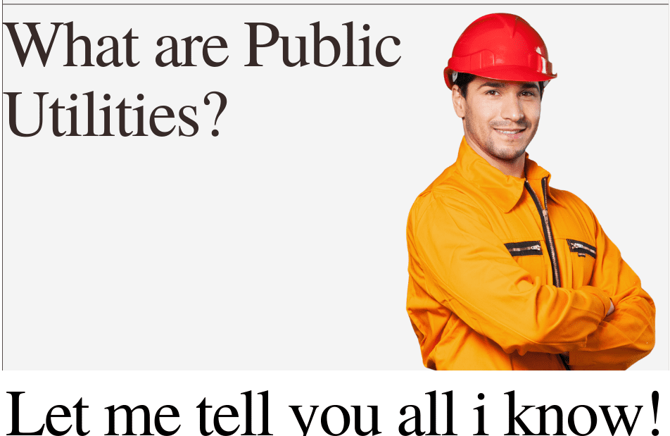 What are Public Utilities?