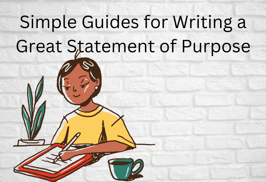 Simple Guides for Writing a Great Statement of Purpose