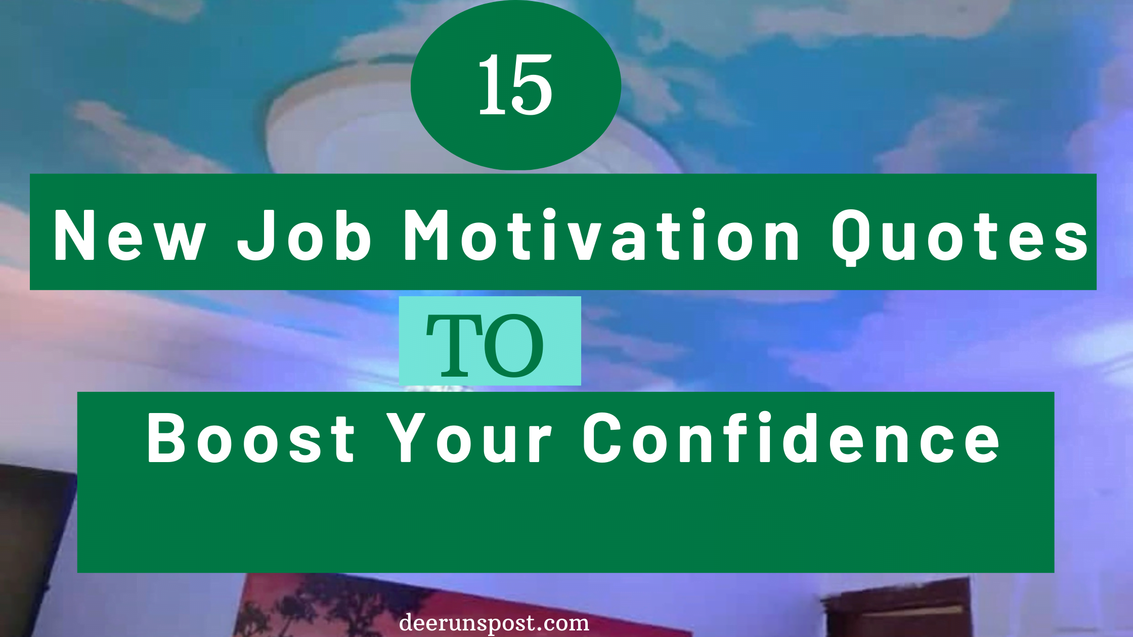 15 New Job Motivation Quotes to Boost Your Confidence